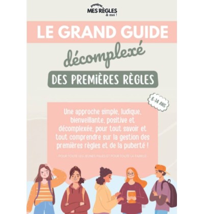Livre "Mes Premières Règles : Le Grand Guide Décomplexé et Bienveillant"
